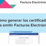 Certificado para firmar facturas electronicas