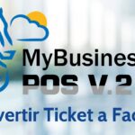 Conversión ticket a factura mybusiness