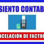 Cancelacion de facturas asiento contable