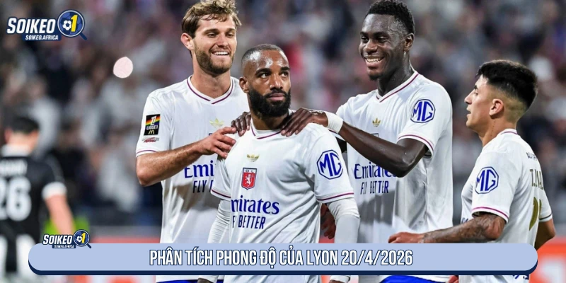 Phong độ Lyon trước trận PSG ngày 20/4/2026
